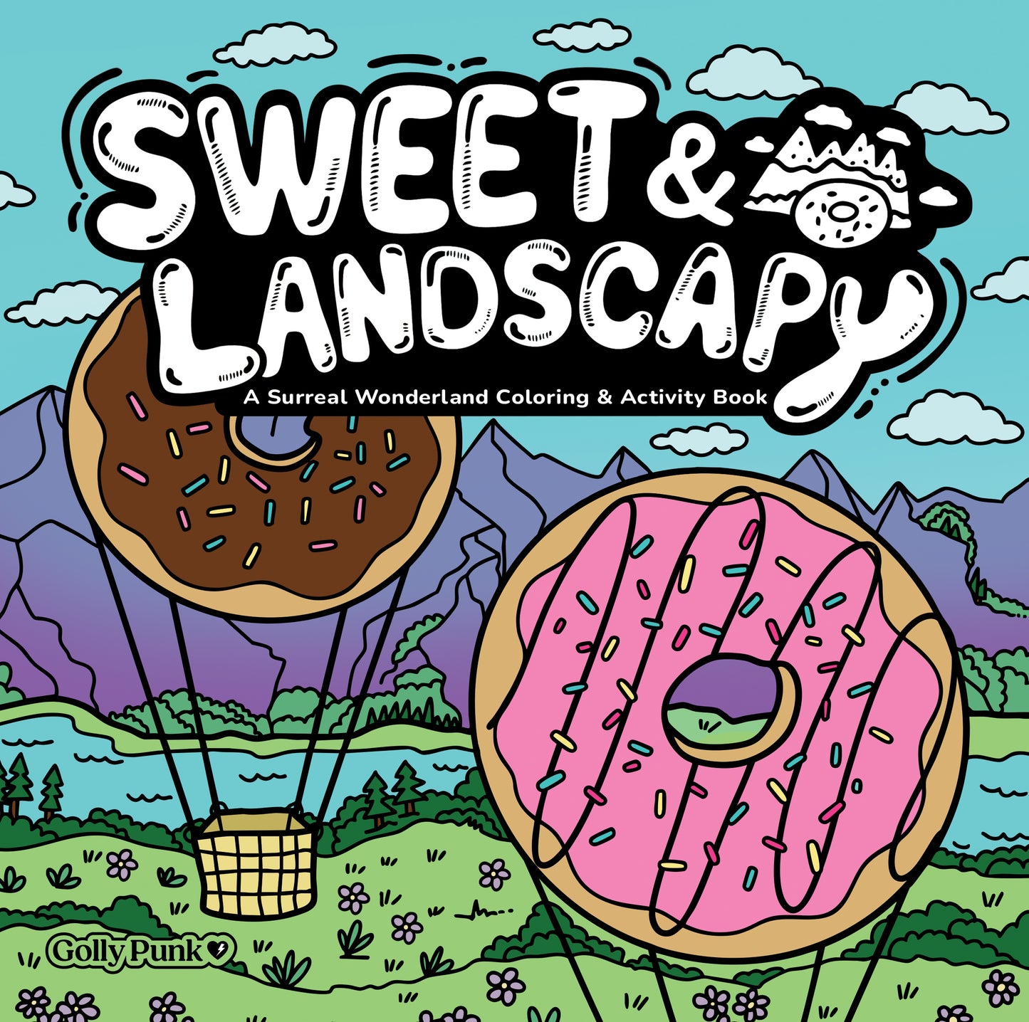 Sweet & Landscapy: A Surreal Wonderland Coloring & Activity Book