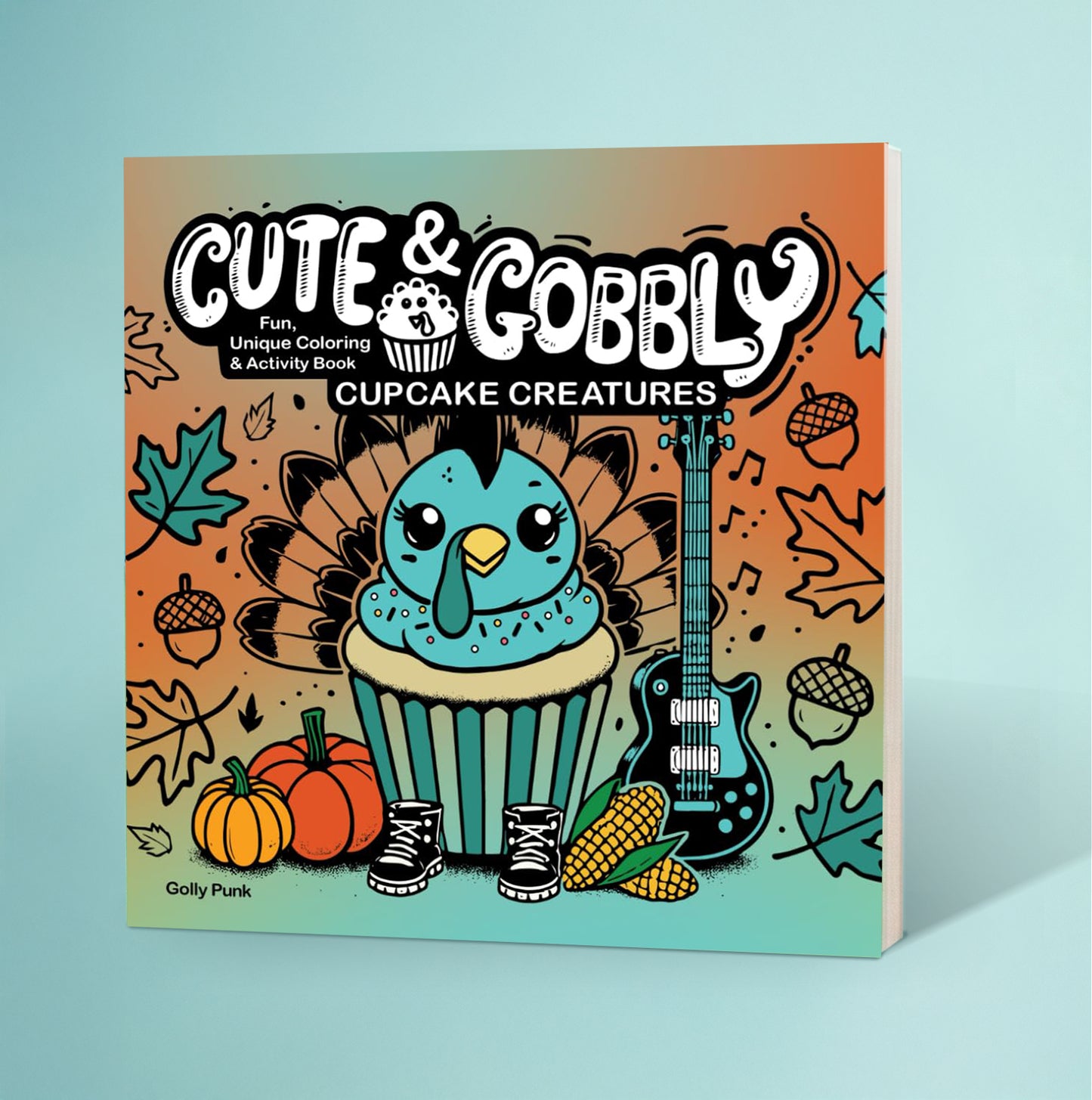 Cute & Gobbly Cupcake Creatures: Fun, Unique Coloring & Activity Book for Adults and Teens